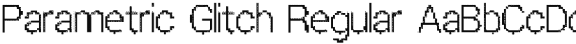 Parametric Glitch Regular font