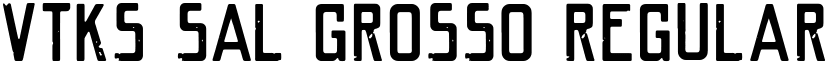 VTKS SAL GROSSO Regular font