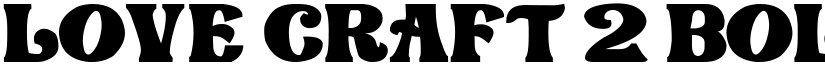 Love Craft 2 Bold font