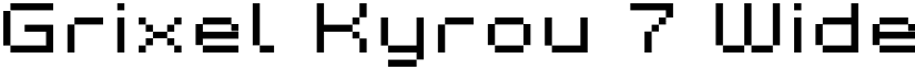 Grixel Kyrou 7 Wide Xtnd font