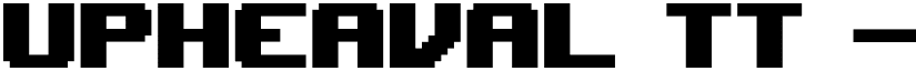 Upheaval TT -BRK- font