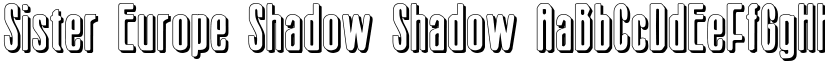 Sister Europe Shadow Shadow font