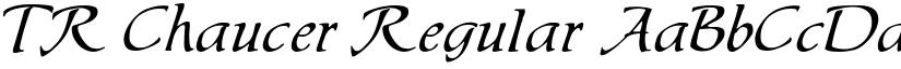TR Chaucer Regular font