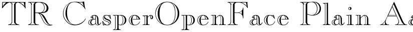 TR CasperOpenFace Plain font