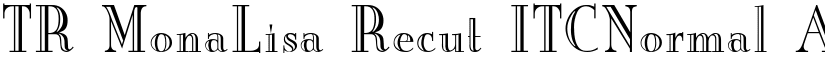 TR MonaLisa Recut ITCNormal font