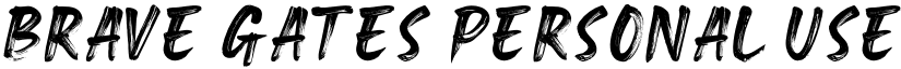 Brave Gates Personal use Regular font