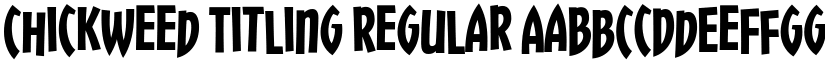 Chickweed Titling Regular font