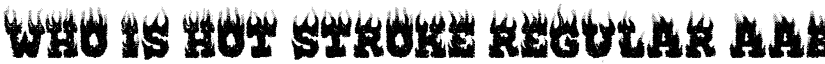 WHO IS HOT STROKE Regular font