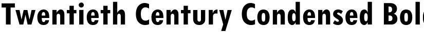 Twentieth Century Condensed Bold font