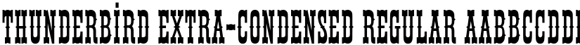 Thunderbird Extra-condensed Regular font