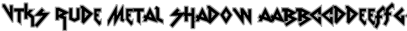 vtks Rude Metal shadow font