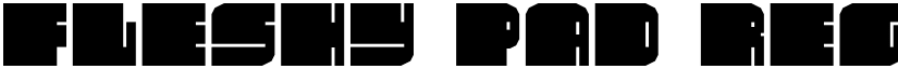 Fleshy Pad Regular font