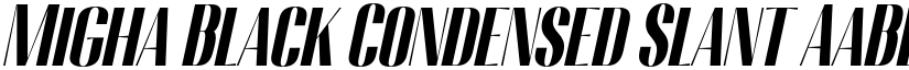 Migha Black Condensed Slant font