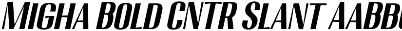 Migha Bold CNTR Slant font
