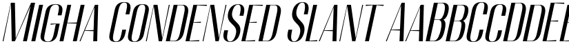 Migha Condensed Slant font