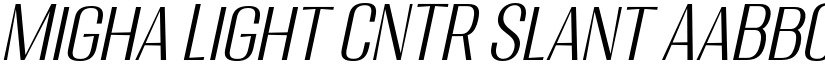 Migha Light CNTR Slant font