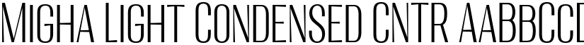 Migha Light Condensed CNTR font