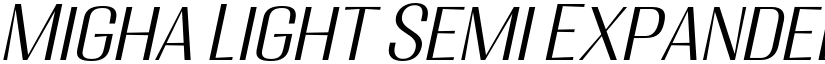 Migha Light Semi Expanded CNTR Slant font