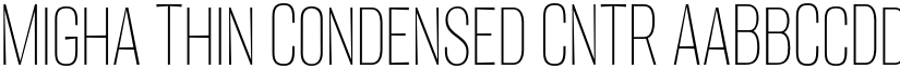 Migha Thin Condensed CNTR font