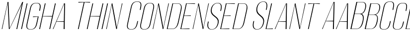 Migha Thin Condensed Slant font