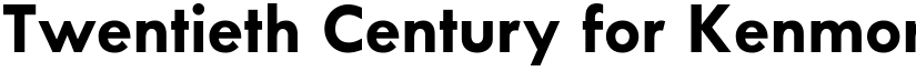 Twentieth Century for Kenmore N Bold font