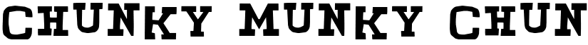 CHUNKY MUNKY CHUNKY MUNKY SERIF font