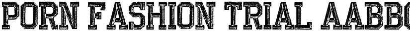PORN FASHION TRIAL font