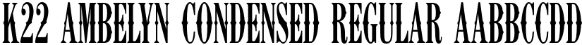 K22 Ambelyn Condensed Regular font