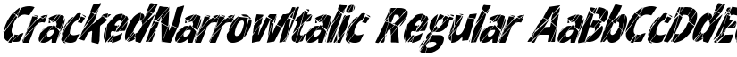 CrackedNarrowItalic Regular font