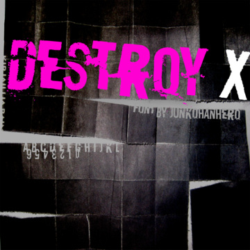 Destroy X