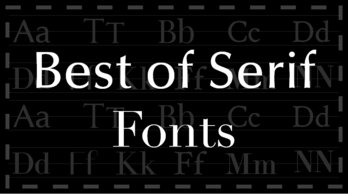 Best of Serif Fonts
