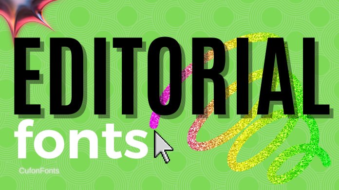 Editorial Fonts