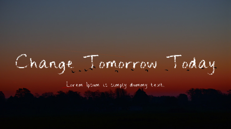 Change Tomorrow Today Font