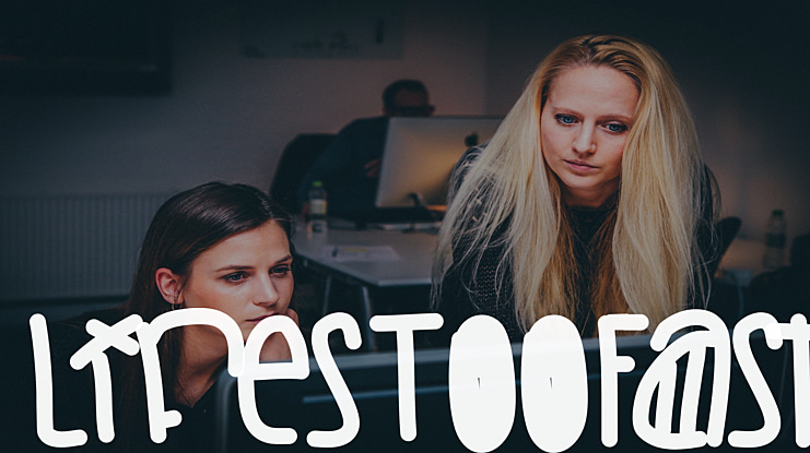 LifesTooFast Font