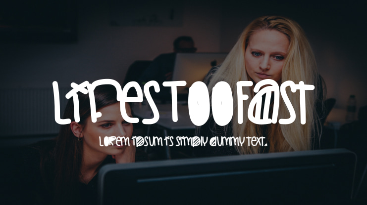 LifesTooFast Font