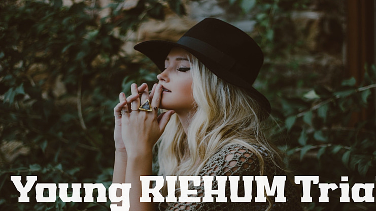 Young RIEHUM Trial Font