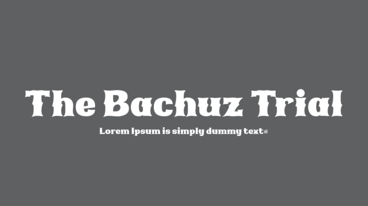 The Bachuz Trial Font