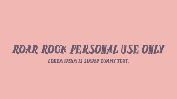 Roar Rock PERSONAL USE ONLY Font