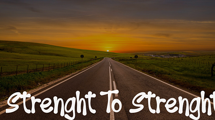 Strenght To Strenght Font