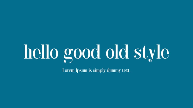 hello good old style Font