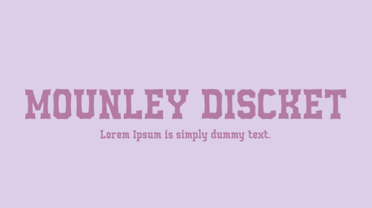 MOUNLEY DISCKET Font
