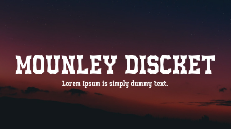 MOUNLEY DISCKET Font