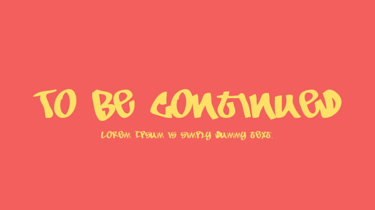 To Be Continued Font