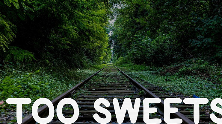 TOO SWEETS Font