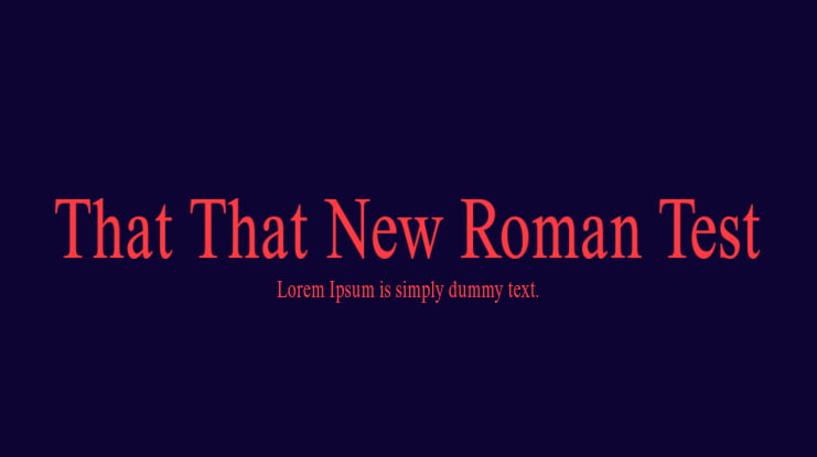 That That New Roman Test Font Family