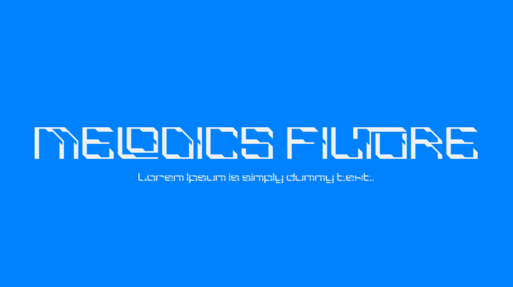 MELODICS FILTURE Font