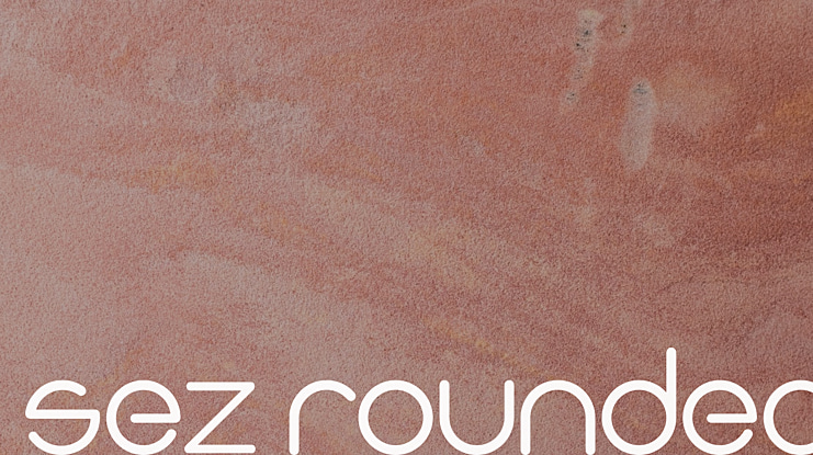 Sez Rounded Font