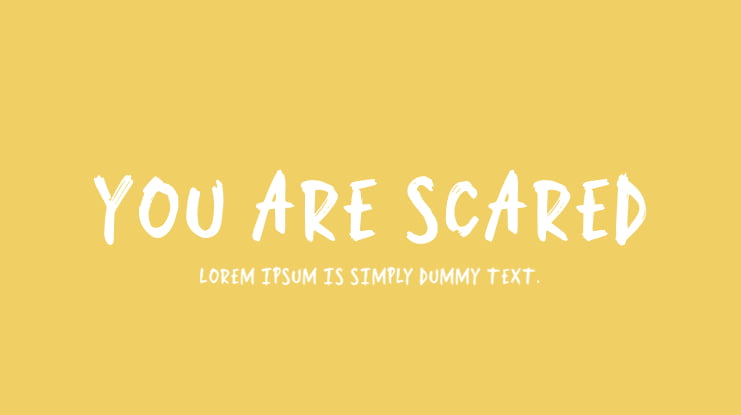 You Are Scared Font