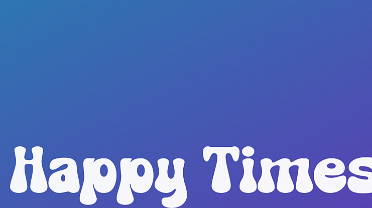 Happy Times Font