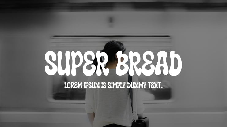 Super Bread Font